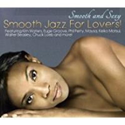 Various - Smooth And Sexy Smooth Jazz For Lov
