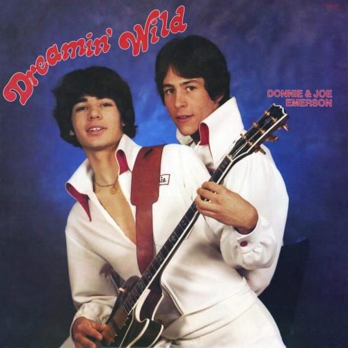 Donnie & Joe Emerson - Dreamin Wild