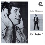 Bob Chance - It's Broken