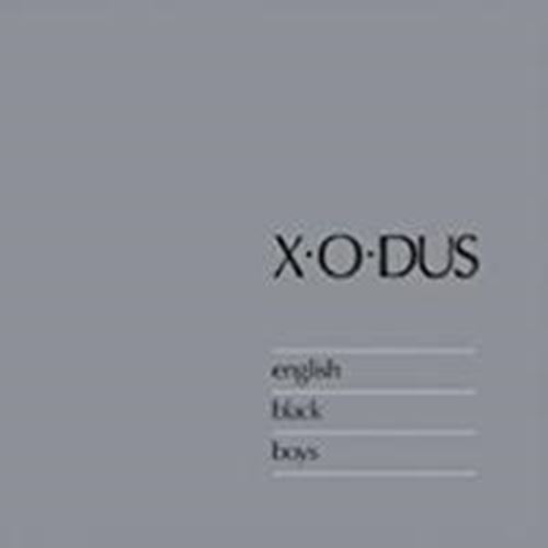 X-o-dus - English Black Boys