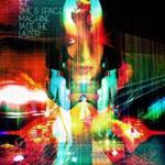 The Time And Space Machine - Taste The Lazer