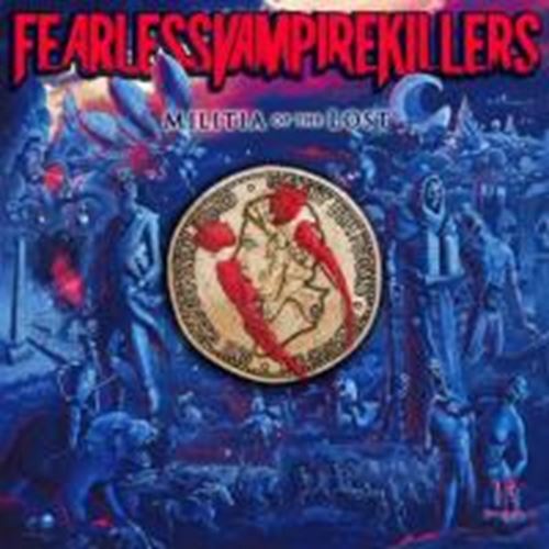 Fearless Vampire Killers - Militia Of The Lost