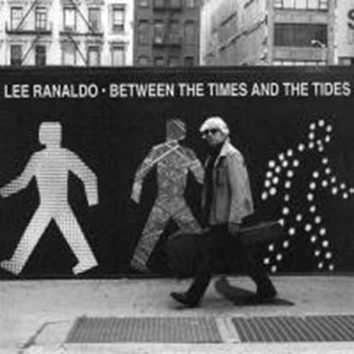 Lee Ranaldo - Between The Times And Tides