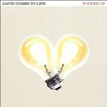 Fucked Up - David Comes To Life