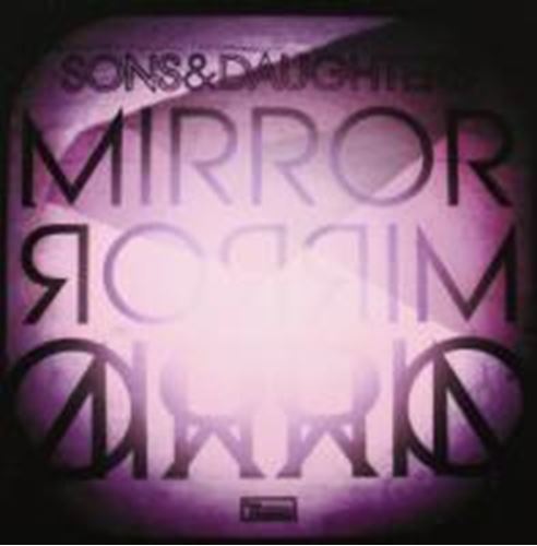 Sons and Daughters - Mirror Mirror