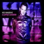 Kid Massive - A Little Louder