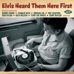 Various - Elvis Heard Them Here First