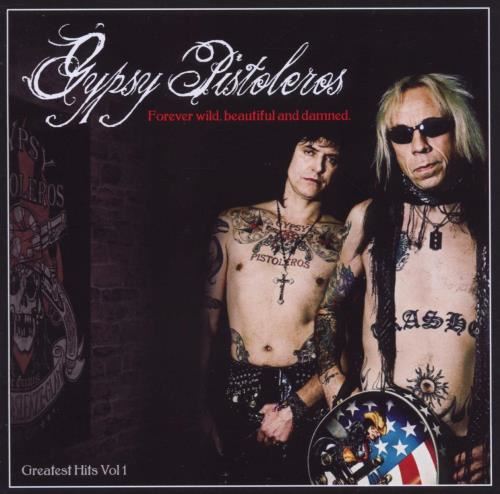 Gypsy Pistoleros - Forever Wild, Beautiful And Damned