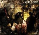 Meta-stasis - When The Mind Departs The Flesh