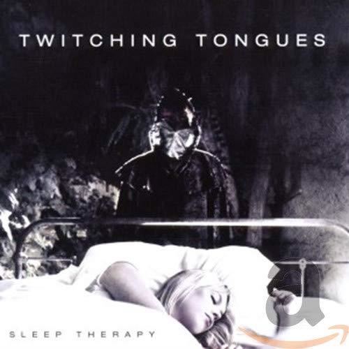 Twitching Tongues - Sleep Therapy