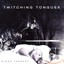 Twitching Tongues - Sleep Therapy