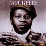 Paul Kelly - Hot Runnin' Soul