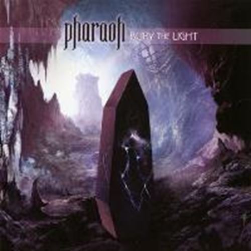 Pharaoh - Bury The Light