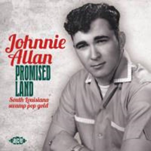 Johnnie Allan - Promised Land