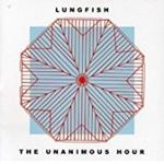 Lungfish - The Unanimous Hour