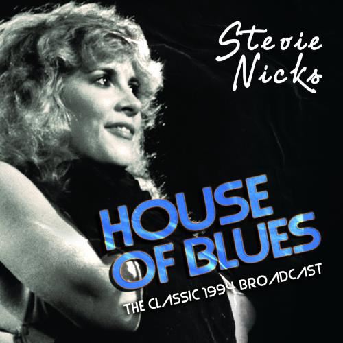 Stevie Nicks - House Of Blues