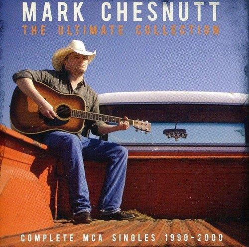 Mark Chesnutt - Ulitmate Collection