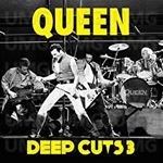 Queen - Deep Cuts Volume 3