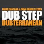 Omar Santana - Dub Step: Dubterranean