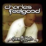 Charles Feelgood - Charm City Hustle