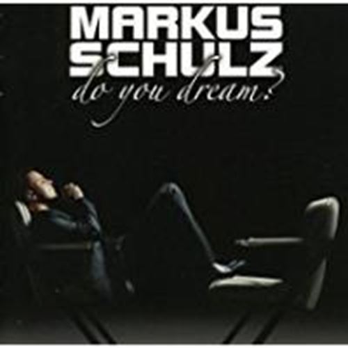 Markus Schulz - Do You Dream