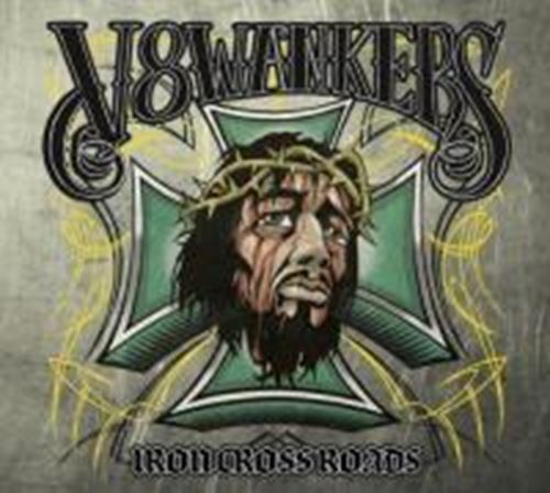 V8 Wankers - Iron Crossroads