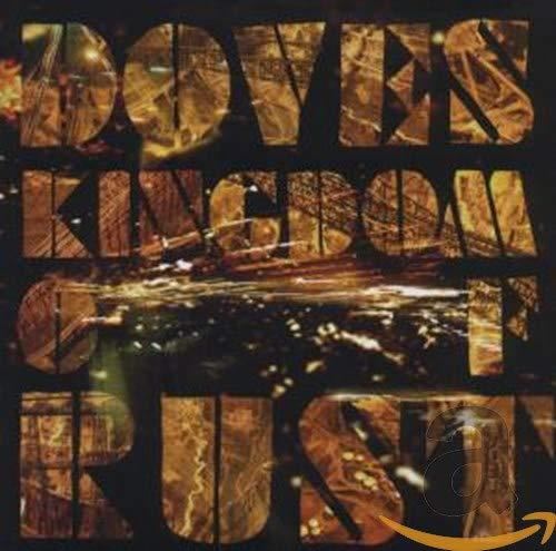 Doves - Kingdom Of Rust