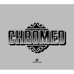 Chromeo - Un Joli Mix Pour Toi
