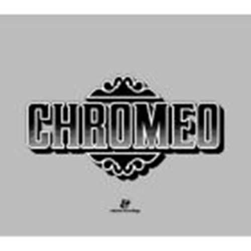 Chromeo - Un Joli Mix Pour Toi
