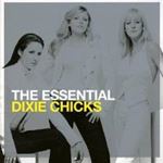 Dixie Chicks - The Essential Dixie Chicks