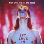 Nick Cave - Let Love In