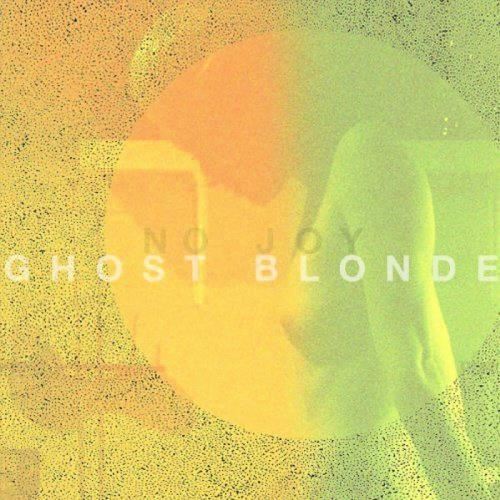 No Joy - Ghost Blonde