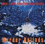 Nick Cave - Murder Ballads