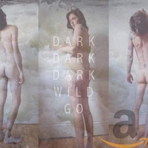 Dark Dark Dark - Wild Go