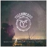 Yellowcard - When You're Through Thinking Say Ye