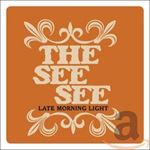 See See - Late Morning Light