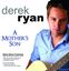 Derek Ryan - A Mother's Son