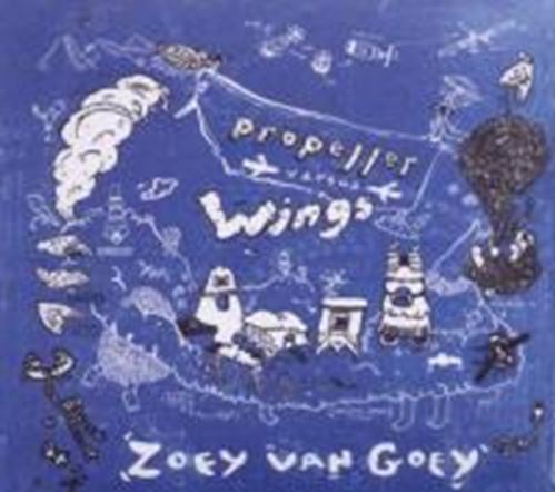 Zoey Van Goey - Propeller Versus Wings