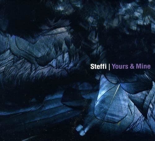 Steffi - Yours And Mine