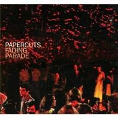 Papercuts - Fading Parade