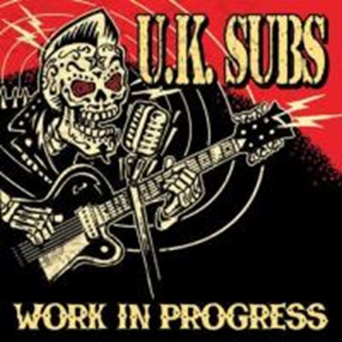 UK Subs - Work In Progress