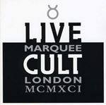 Cult - Live Cult - Marquee London Mcmxci