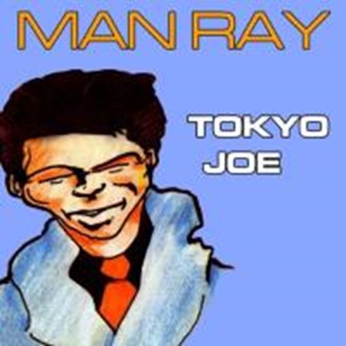 Man Ray - Tokyo Joe