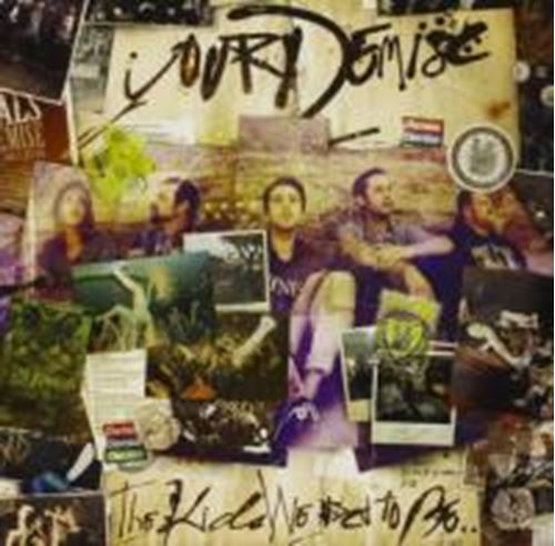 Your Demise - The Kids We Used To Be