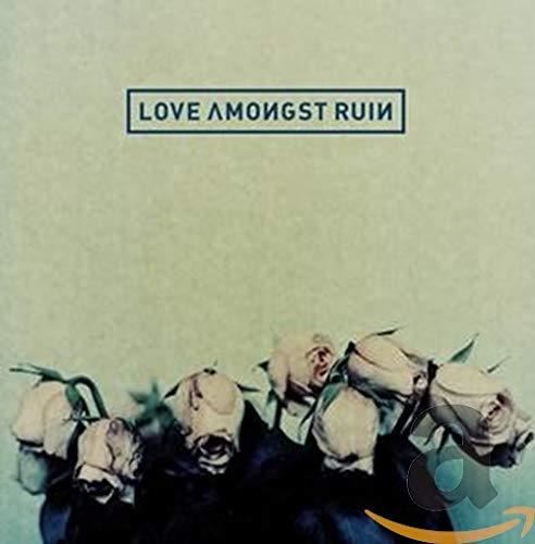 Love Amongst Ruin - Love Amongst Ruin