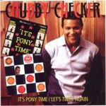 Chubby Checker - It's Pony Time/let's Twist Again