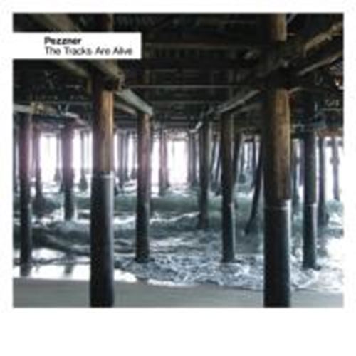 Pezzner - The Tracks Are Alive