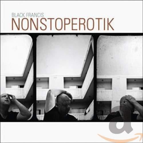 Black Francis - Nonstoperotik