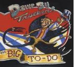 Drive-by Truckers - The Big To Do