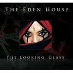 Eden House - The Looking Glass